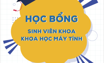 Thông báo học bổng cho sinh viên khoa Khoa học Máy tính năm học 2024