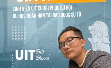 Sinh viên UIT chinh phục cơ hội du học ngắn hạn tại Đảo quốc Sư tử